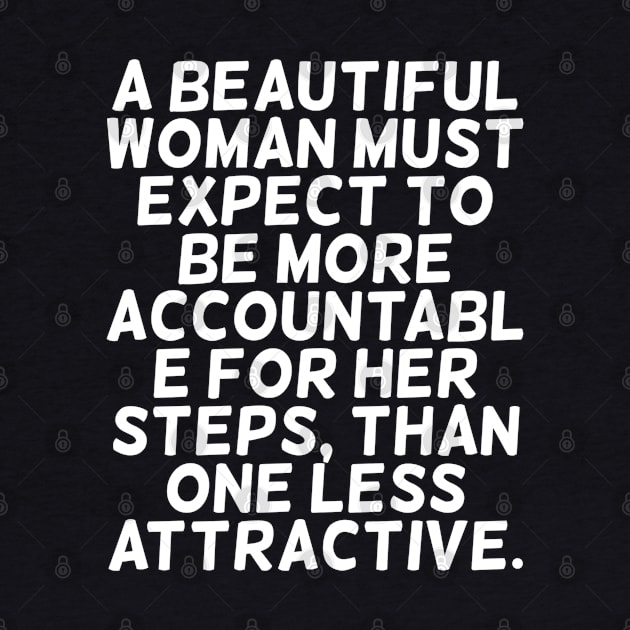 A beautiful woman must expect to be more accountable by zoomade